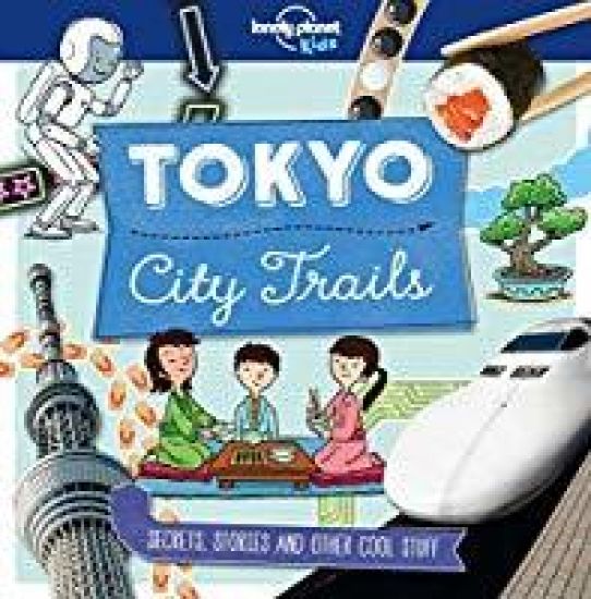 Lonely Planet Kids City Trails - Tokyo