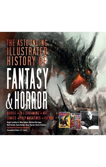 The Astounding Illustrated History of Fantasy & Horror
