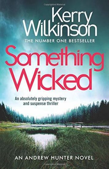 Something Wicked: An Absolutely Gripping Mystery and Suspense Thriller