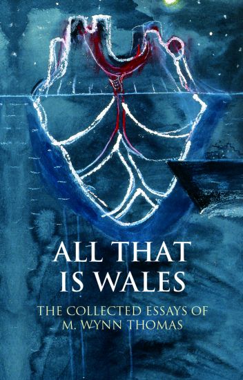 All That Is Wales