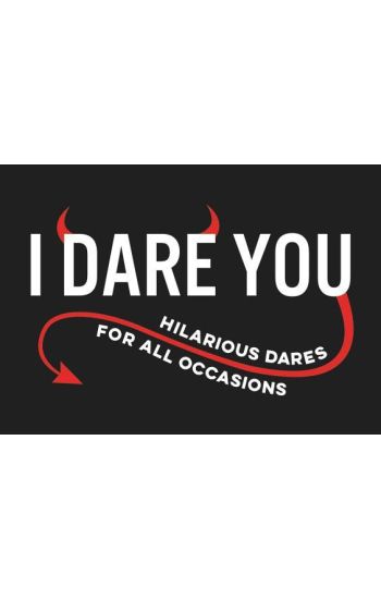 I Dare You