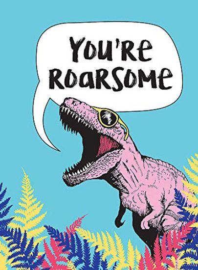 You're Roarsome