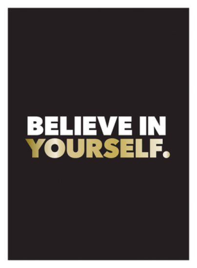 Believe in Yourself