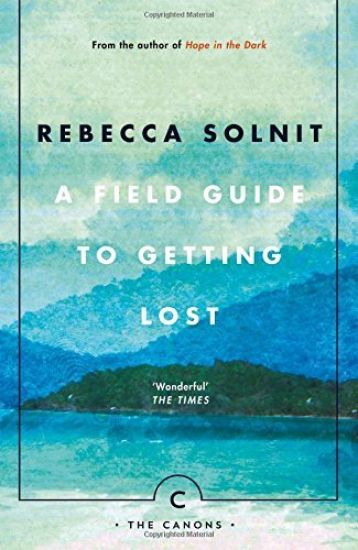 A Field Guide To Getting Lost