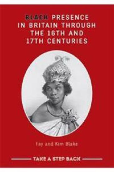 Black Presence in Britain Through the 16th and 17th Centuries - Student Workbook