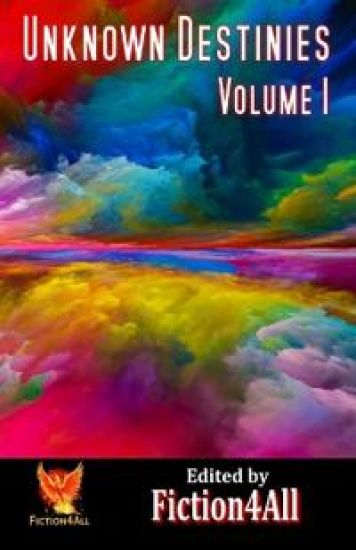Unknown Destinies - Volume 1