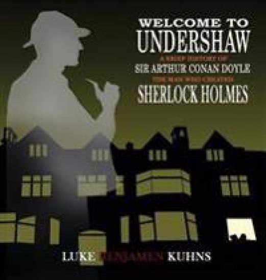 Welcome To Undershaw - A Brief History of Arthur Conan Doyle
