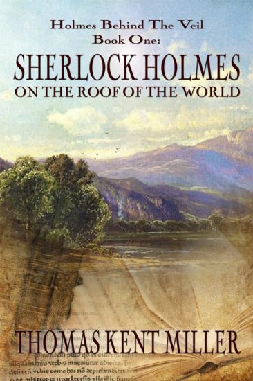 Sherlock Holmes on The Roof of The World (Holmes Behind The Veil Book 1)