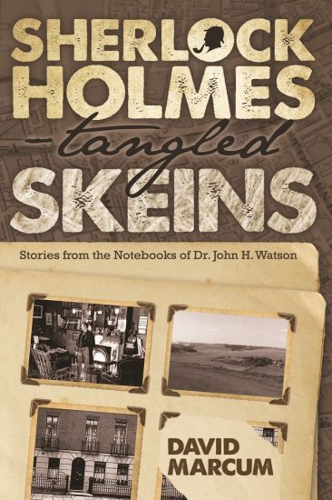 Sherlock Holmes - Tangled Skeins - Stories from the Notebooks of Dr. John H. Watson
