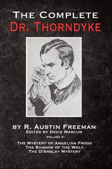 The Complete Dr. Thorndyke - Volume V