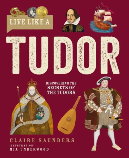 Live Like A Tudor