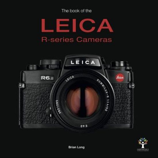 The Book of the Leica R-Series Cameras