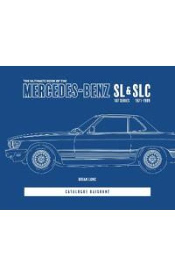 The Ultimate Book of the Mercedes-Benz Sl & Slc