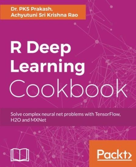 R Deep Learning Cookbook