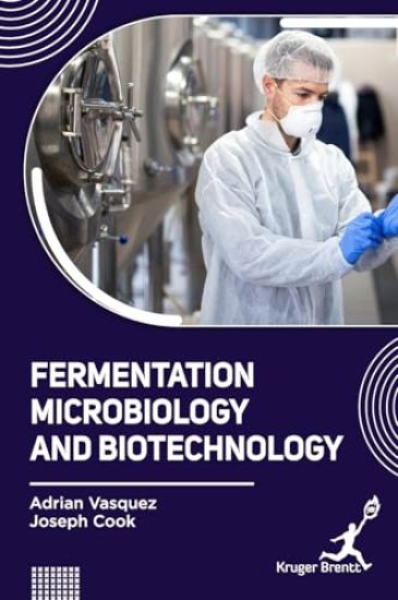 Fermentation Microbiology and Biotechnology