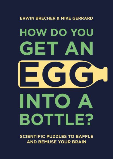 How Do You Get An Egg Into A Bottle?