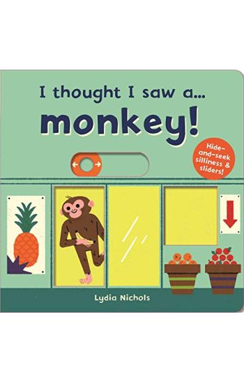 I thought I saw a... Monkey!