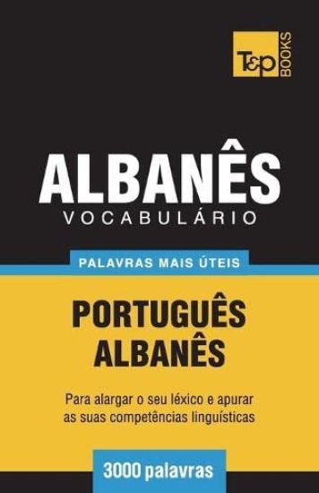 Vocabul?rio Portugu?s-Alban?s - 3000 palavras mais ?teis