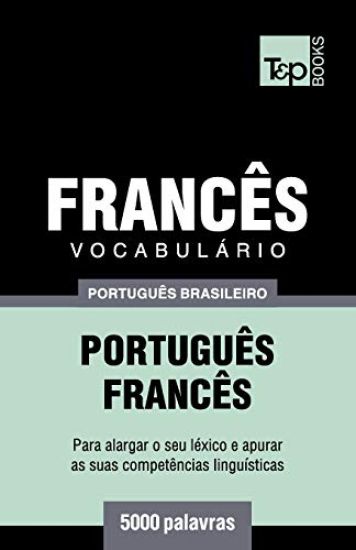Vocabulário Português Brasileiro-Francês - 5000 palavras