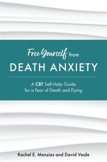 Free Yourself from Death Anxiety