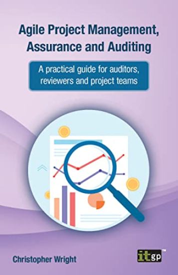 Agile Project Management, Assurance and Auditing