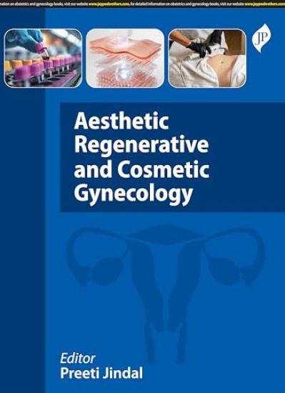 Aesthetic, Regenerative and Cosmetic Gynecology