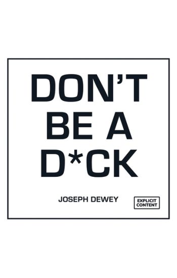 Don't Be a D*ck