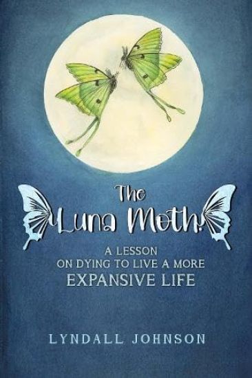 The Luna Moth. A Lesson on Dying to Live a More Expansive Life