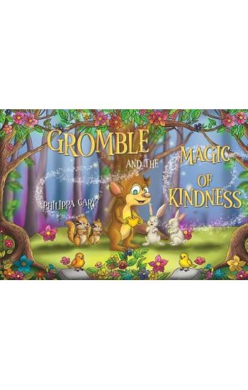 Gromble and the Magic of Kindness