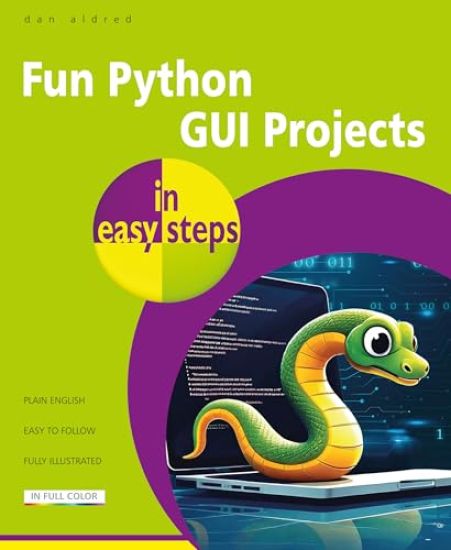 Fun Python GUI Projects in easy steps