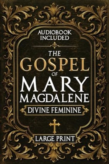 The Gospel of Mary Magdalene - LARGE PRINT