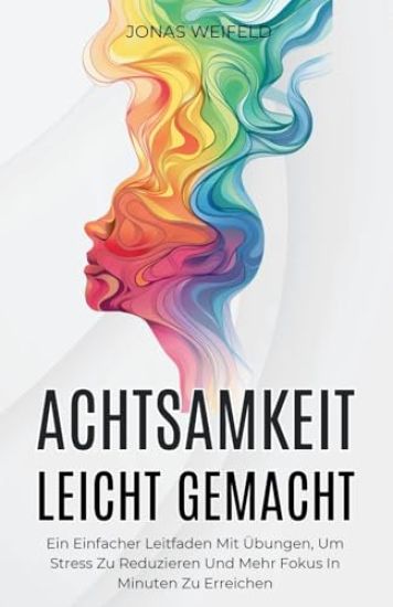 Achtsamkeit Leicht Gemacht