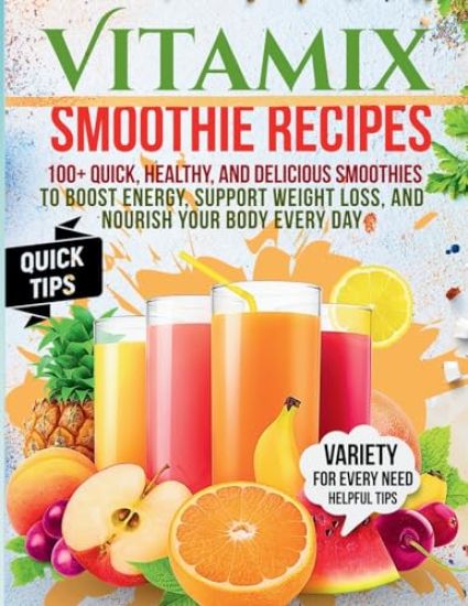 Kansikuva: Vitamix Smoothie Recipes