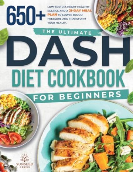 The ultimate DASH diet cookbook for beginners