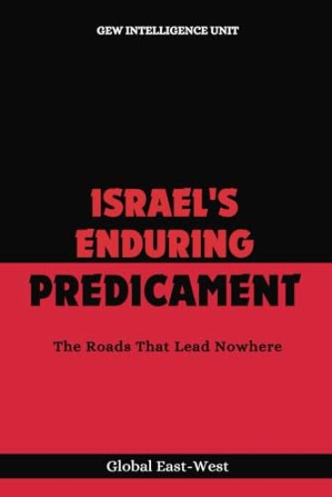 Israel's Enduring Predicament
