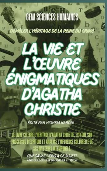 La vie et l'oeuvre énigmatiques d'Agatha Christie