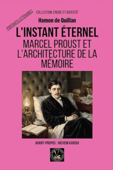 L'instant éternel: Marcel Proust et l'architecture de la mémoire