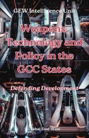Weapons, Technology and Policy in the GCC States