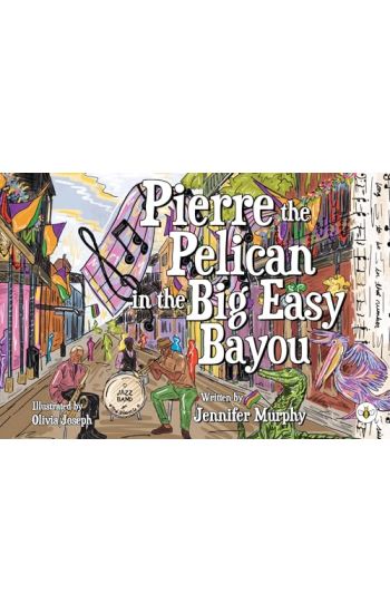 Pierre the Pelican in the Big Easy Bayou