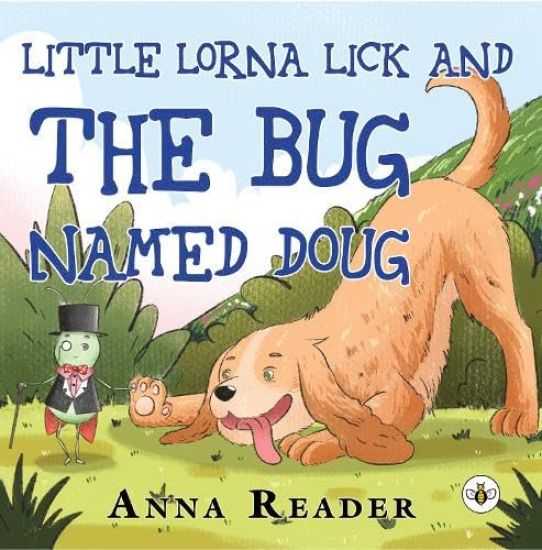Little Lorna Lick and the Bug Named Doug