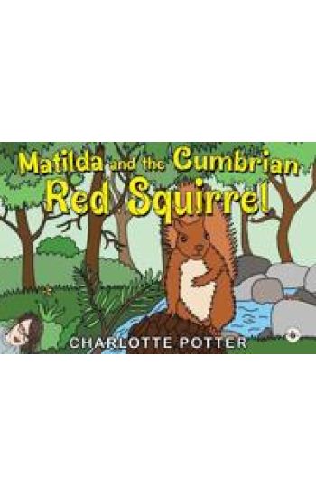 Matilda and the Cumbrian Red Squirrel