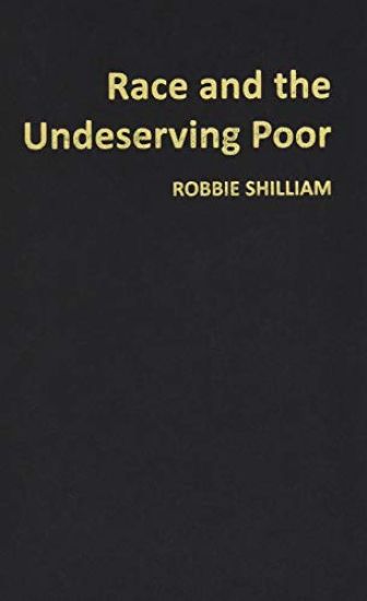 Race and the Undeserving Poor