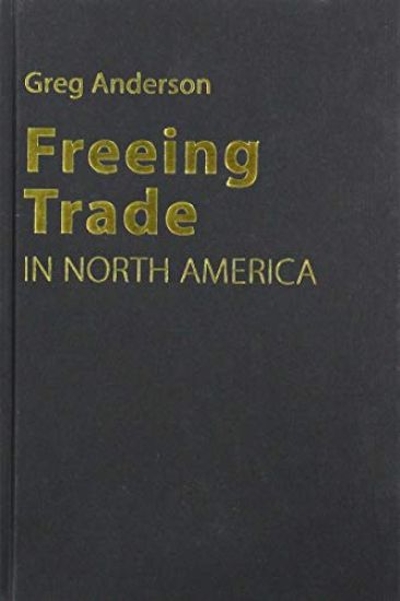 Freeing Trade in North America