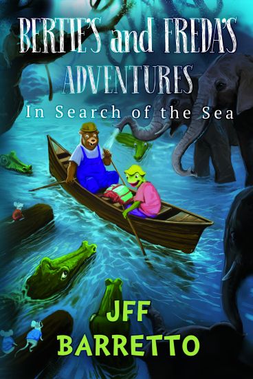 Bertie's and Freda's Adventures: In Search of the Sea