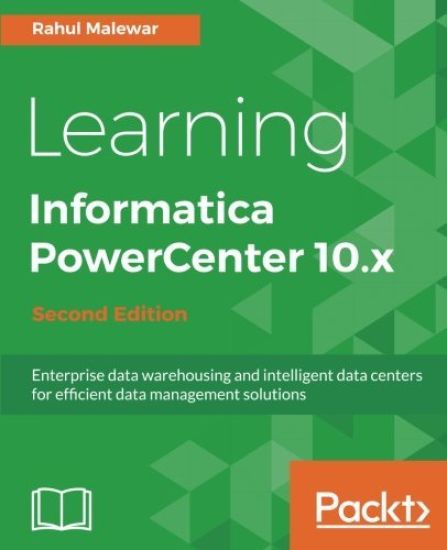 Learning Informatica PowerCenter 10.x -