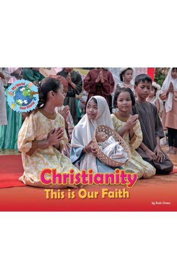 Christianity, This is our Faith