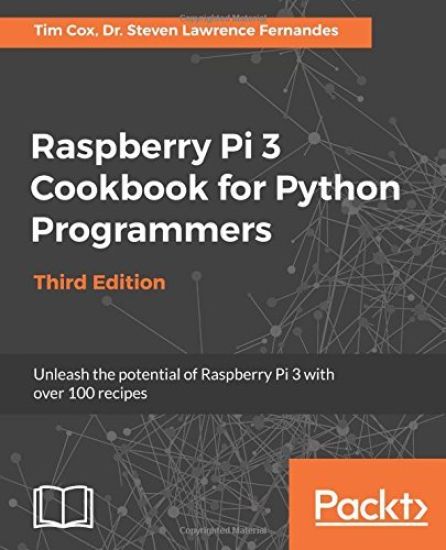 Raspberry Pi 3 Cookbook for Python Programmers