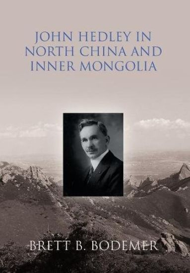 John Hedley in North China and Inner Mongolia (1897-1912)