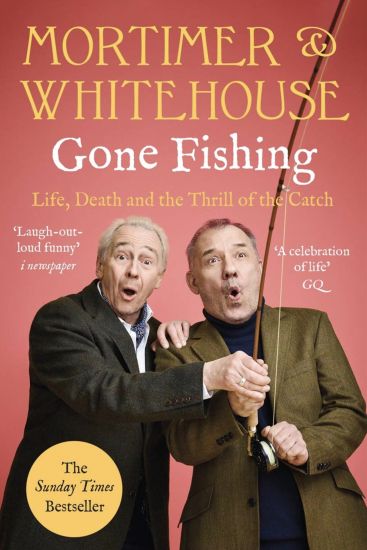 Mortimer & Whitehouse: Gone Fishing