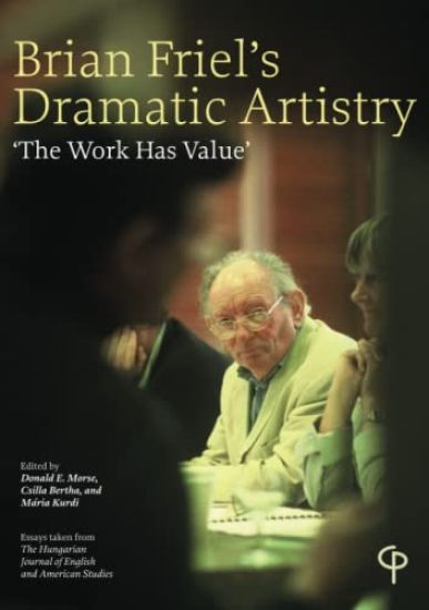 Brian Friel's Dramatic Artistry